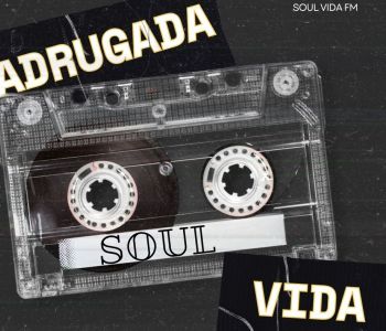 Madrugada Soul Vida