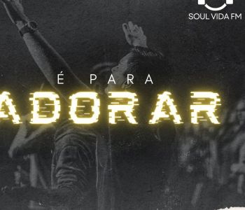 É Para Adorar