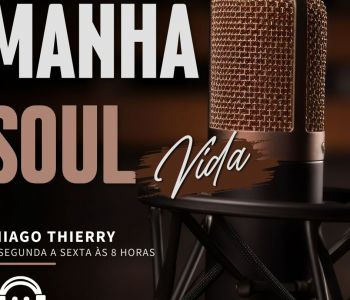 Manhã Soul Vida